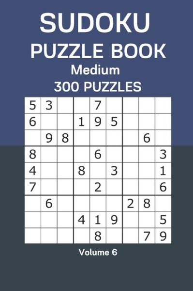 Sudoku Puzzle Book Medium - James Watts - Books - Independently Published - 9798665149974 - July 10, 2020