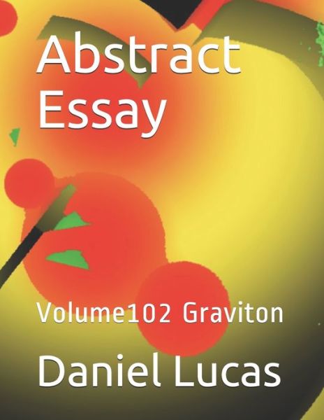 Cover for Daniel Lucas · Abstract Essay (Paperback Book) (2020)