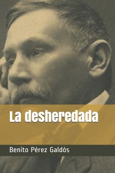 Cover for Benito Perez Galdos · La desheredada (Taschenbuch) (2021)