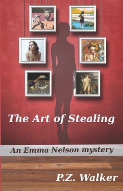 Cover for P Z Walker · The Art of Stealing (Paperback Book) (2020)
