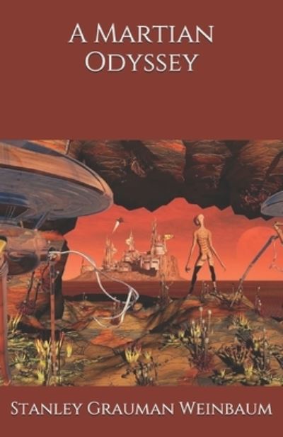 Cover for Stanley G Weinbaum · A Martian Odyssey (Paperback Book) (2020)