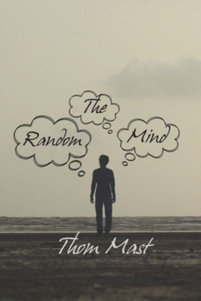 Cover for Thom Mast · The Random Mind (Paperback Book) (2021)