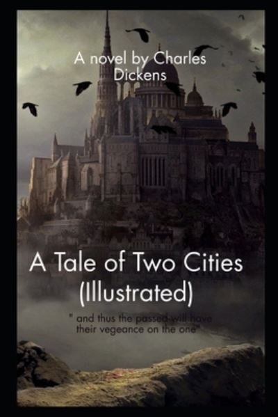 Cover for Charles Dickens · A Tale of Two Cities (Illustrated) (Paperback Book) (2021)