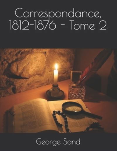 Cover for George Sand · Correspondance, 1812-1876 - Tome 2 (Paperback Bog) (2021)