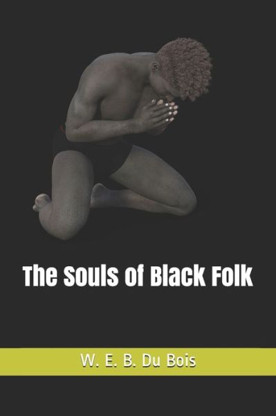 Cover for W E B Du Bois · The Souls of Black Folk (Paperback Book) (2021)