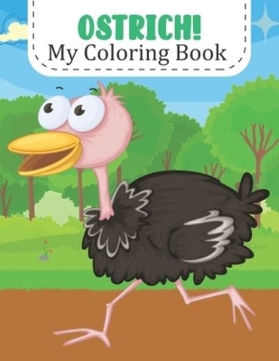 Cover for Rare Bird Books · Ostrich! My Coloring Book (Paperback Book) (2021)
