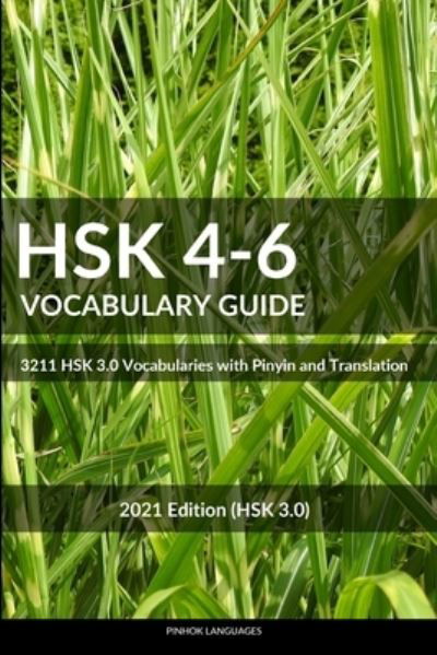 Cover for Pinhok Languages · HSK 4-6 Vocabulary Guide: 3211 HSK 3.0 Vocabularies with Pinyin and Translation - Hsk Vocabulary Books (Paperback Book) (2021)