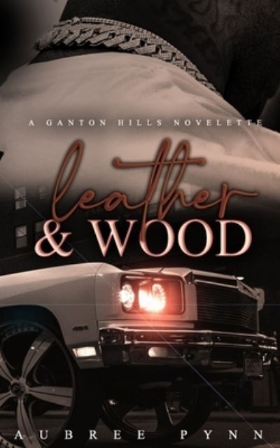 Cover for Aubree Pynn · Leather and Wood: A Ganton Hills Novella (Paperback Book) (2021)