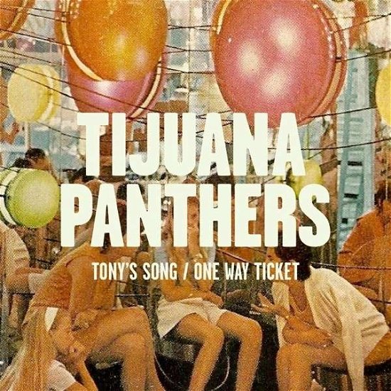 Cover for Tijuana Panthers · Tony's Song b/w One Way Ticket (LP) (2013)