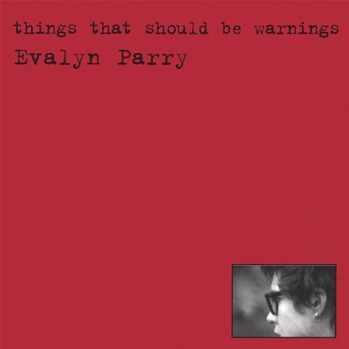 Cover for Evalyn Parry · Things That Should Be Warnings (CD) (2002)