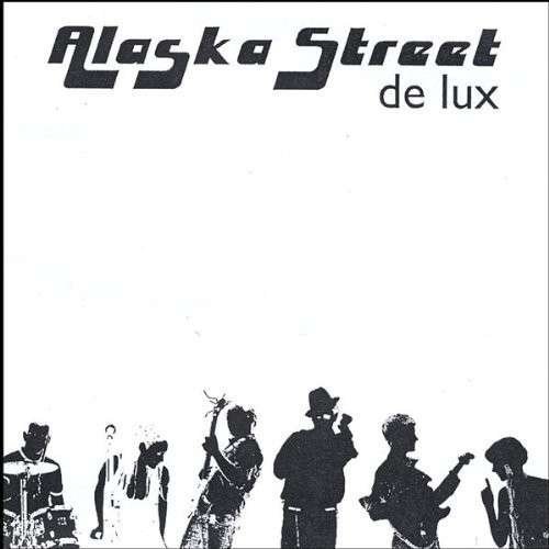 De Lux - Alaska Street - Música - Bambou Music - 0634479134975 - 28 de junho de 2005