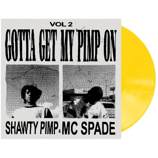 Shawty Pimp & MC Spade · Gotta Get My Pimp on 2 (LP) (2024)