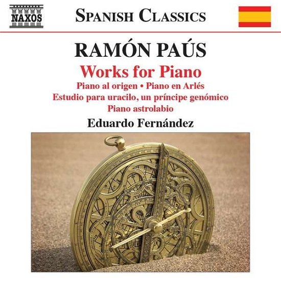 Paus / Piano Works - Eduardo Fernandez - Musikk - NAXOS - 0747313901975 - 1. desember 2017