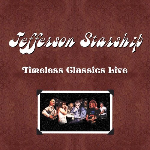 Cover for Jefferson Starship · Timeless Classics Live (CD) (2014)