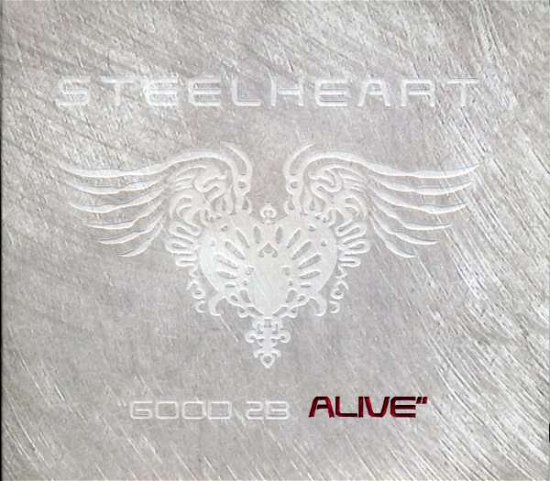 Cover for Steelheart · Good 2b Live (CD) [Digipak] (2008)