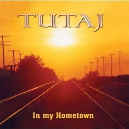 In My Hometown - Tutaj - Musik - Acoustic Waves - 0884501881975 - 22. März 2013