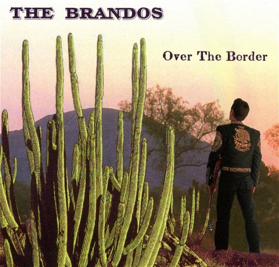 Cover for The Brandos · Over the Border (CD) (2017)