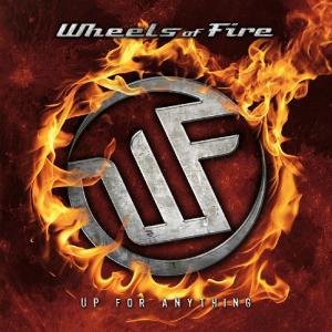 Wheels of Fire · Up for Anything (CD) (2012)