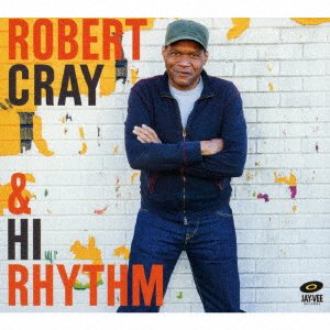 Cover for Robert Cray &amp; Hi Rhythm (CD) [Japan Import edition] (2017)