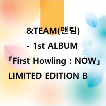 Cover for &amp;team · First Howling : Now &lt;limited&gt; (CD) [Japan Import edition] [B Version] (2023)