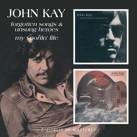 Forgotten Songs My Sporting - John Kay - Música - BGO RECORDS - 5017261207975 - 16 de noviembre de 2009