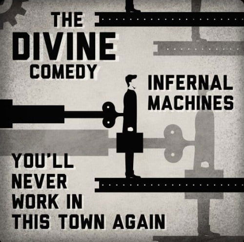 Infernal Machines / Youll Never Work In This Town Again - Divine Comedy - Musikk - DIVINE COMEDY RECORDS - 5024545868975 - 8. november 2019