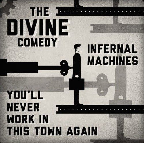 Cover for Divine Comedy · Infernal Machines / You'll Never Work (7&quot;) (2019)