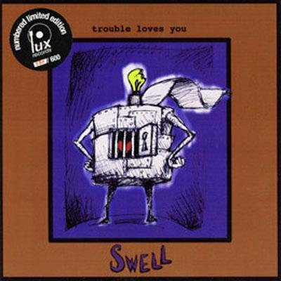 Lp-swell-trouble Loves You - Swell - Music -  - 5605064302975 - 