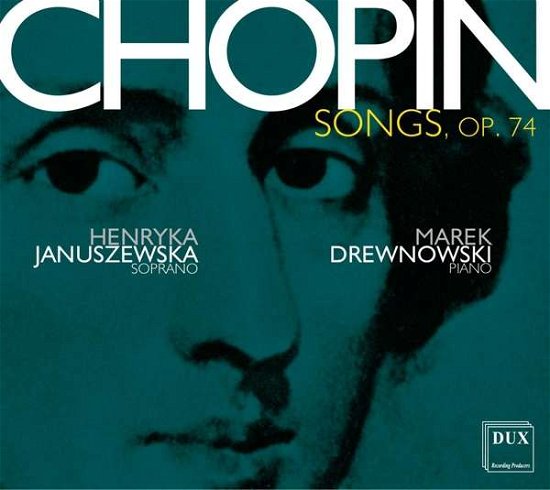 Songs 74 - Chopin / Januszewska / Drewnowski - Musiikki - DUX - 5902547014975 - perjantai 5. huhtikuuta 2019