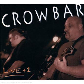 Cover for Crowbar · Live + 1 (CD) [Remastered edition] [Digipak] (2008)