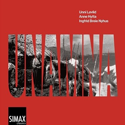 Cover for Unni Lovlid / Anne Hytta / Ingfrid Breie · Unamna (CD) [Digipak] (2022)