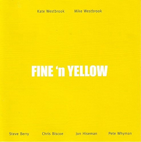 Cover for Kate Westbrook · Fine 'n Yellow (CD) (2015)