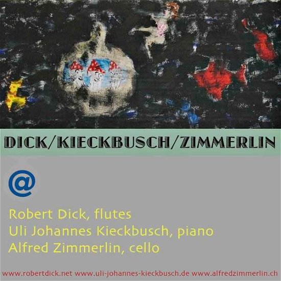 Dick / Kiekbusch / Zimmerlin · @ (CD) (2017)