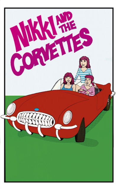 Cover for Nikki &amp; the Corvettes · Nikki &amp; The Corvettes (Cassette) (2024)