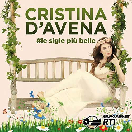D'avena Cristina · #le Sigle Piu' Belle (CD) (2016)