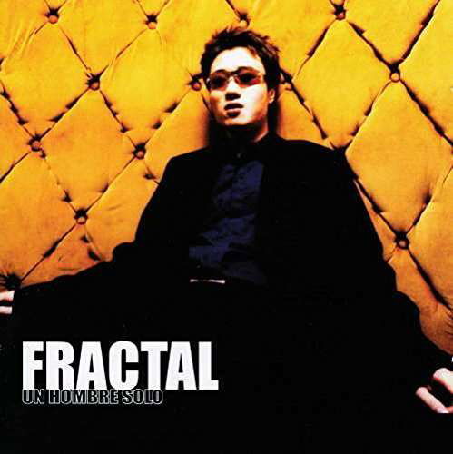 Un Hombre Solo - Fractal - Music - DREAM BEAT KOREA - 8809046080975 - March 14, 2002