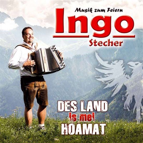 Des Land is Mei Hoamat - Stecher Ingo - Musik - TYROLIS - 9003549531975 - 20. september 2016