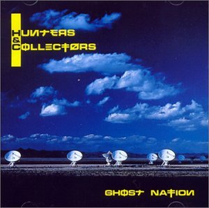 Cover for Hunters &amp; Collectors · Ghost Nation (CD) (2003)