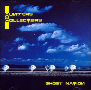 Ghost Nation - Hunters & Collectors - Música - MUSHROOM - 9325583019975 - 7 de outubro de 2003