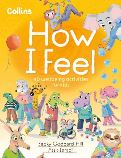 Cover for Collins Kids · How I Feel: 40 Wellbeing Activities for Kids (Paperback Bog) (2024)