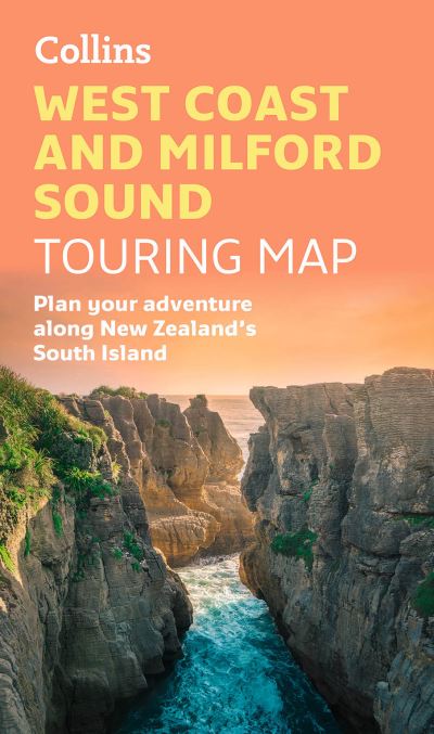 Cover for Collins Maps · West Coast and Milford Sound Adventure Map: Plan Your Dream Trip Around New Zealand's South Island (Landkarten) (2024)