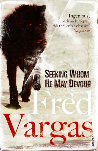 Seeking Whom He May Devour - Commissaire Adamsberg - Fred Vargas - Boeken - Vintage Publishing - 9780099515975 - 3 januari 2008