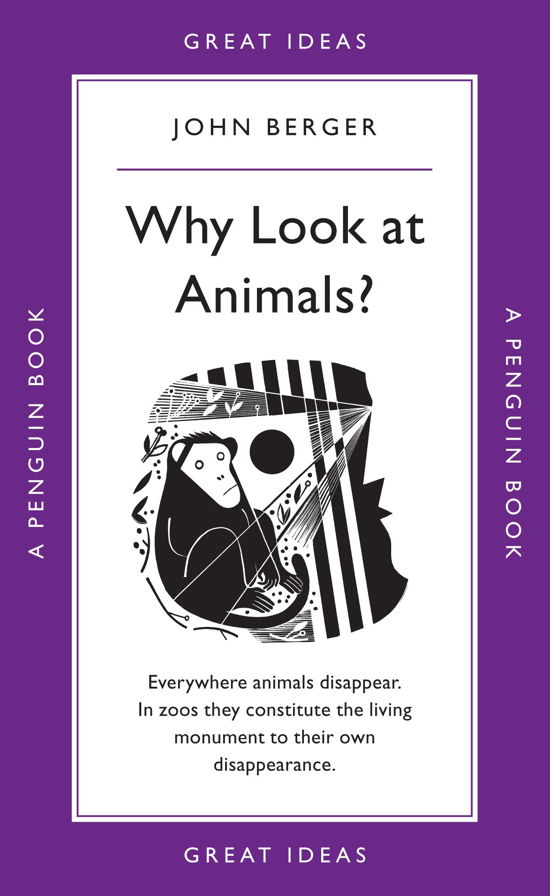 Why Look at Animals? - Penguin Great Ideas - John Berger - Livros - Penguin Books Ltd - 9780141043975 - 27 de agosto de 2009