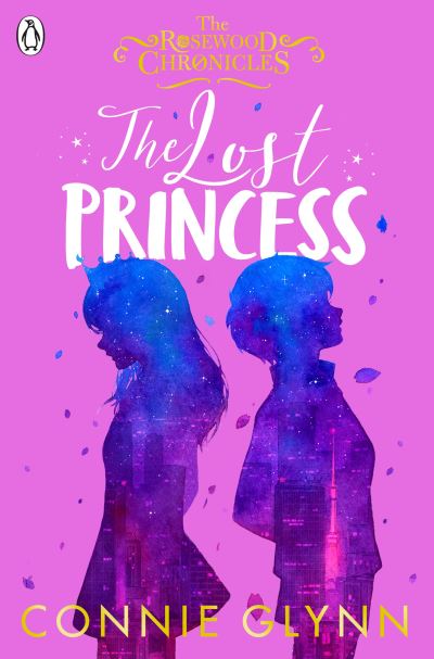 Cover for Connie Glynn · The Lost Princess - The Rosewood Chronicles (Paperback Book) (2021)