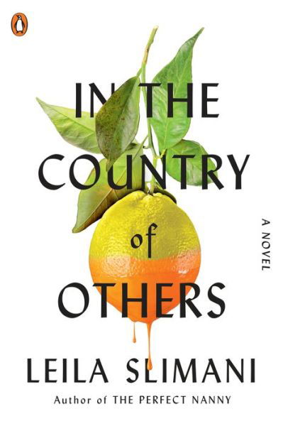 In the Country of Others : A Novel - Leila Slimani - Kirjat - Penguin Books - 9780143135975 - tiistai 10. elokuuta 2021