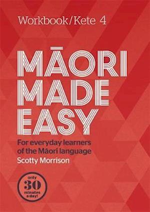 Cover for Scotty Morrison · Maori Made Easy Workbook 4/Kete 4 (Paperback Book) (2018)