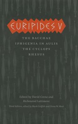 Cover for Euripides · Euripides V: Bacchae, Iphigenia in Aulis, The Cyclops, Rhesus - Complete Greek Tragedies (Innbunden bok) [3 Revised edition] (2013)