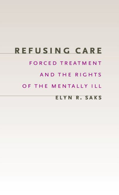 Cover for Elyn R. Saks · Refusing Care (Hardcover Book) (2002)