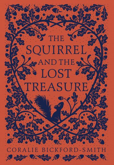 Cover for Coralie Bickford-Smith · The Squirrel and the Lost Treasure (Innbunden bok) (2023)