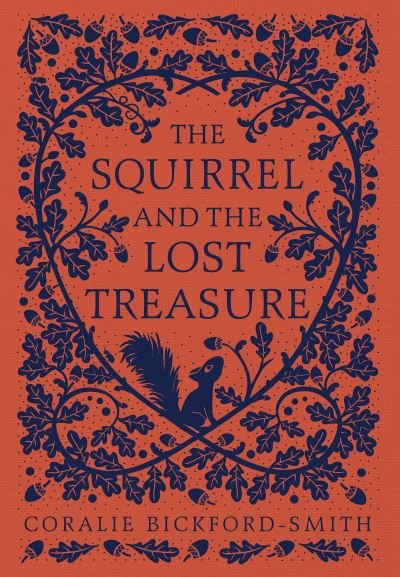 Cover for Coralie Bickford-Smith · The Squirrel and the Lost Treasure (Gebundenes Buch) (2023)